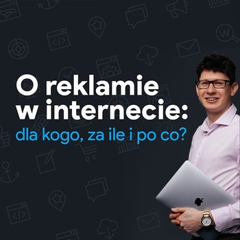 #11 Budowanie wizerunku w internecie - dlaczego warto dbać o szczegóły? ft. Klaudia Minkina - O reklamie w internecie: dla kogo, za ile i po co? - podcast - Piotr Polok, Natalia Siuta, Piotr Polok, Natalia Siuta