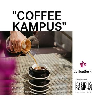 #11 Coffee Kampus - Trendy Kawowe - Normalnie o tej porze - podcast - Radio Kampus