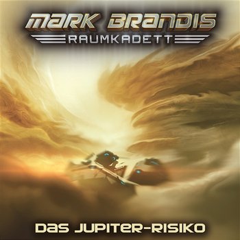 11: Das Jupiter-Risiko - Mark Brandis - Raumkadett