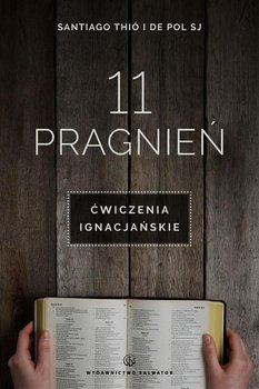 11 pragnień. Ćwiczenia ignacjańskie - Thio Santiago, Pol De