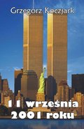 11 września 2001 roku - ebook mobi - Koczjark Grzegorz