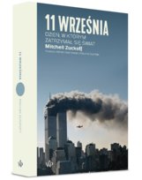 11 września. Dzień, w którym zatrzymał się świat Zuckoff Mitchel