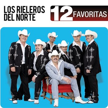 12 Favoritas - Los Rieleros Del Norte