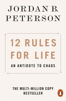 12 Rules for Life. An Antidote to Chaos - Peterson Jordan B.
