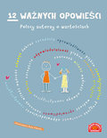 12 ważnych opowieści. Polscy autorzy o wartościach, dla dzieci - Opracowanie zbiorowe