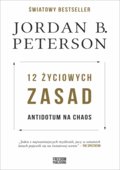 12 życiowych zasad. Antidotum na chaos&nbsp;-&nbsp;Peterson Jordan B.
