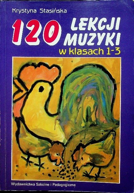 120 lekcji muzyki w klasach 1 3 - Opracowanie zbiorowe | Książka w Empik