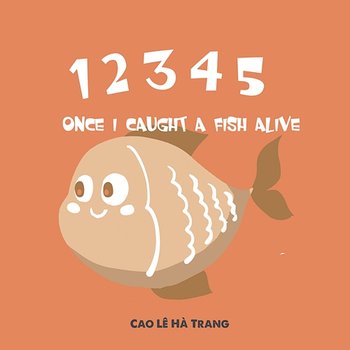 12345 Once I Caught A Fish Alive - Cao Le Ha Trang, LalaTv