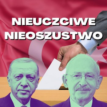 #125 Nieuczciwe nieoszustwo - wybory w Turcji - Stosunkowo Bliski Wschód - podcast - Zębala Dominika, Katulski Jakub