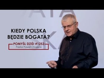 #1253 Kiedy Polska będzie bogata? #Pomyśldziś- Idź Pod Prąd Nowości - podcast - Opracowanie zbiorowe