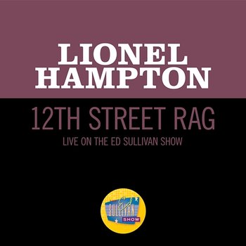 12th Street Rag - Lionel Hampton