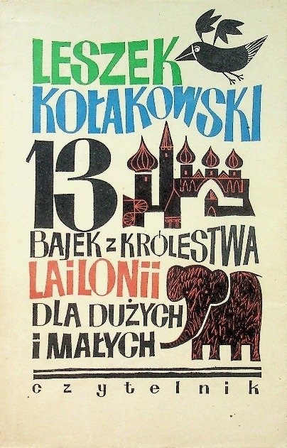 13 bajek z królestwa Lailonii dla dużych i małych - Kołakowski Leszek