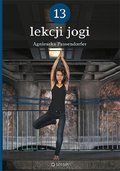 13 lekcji jogi - Passendorfer Agnieszka