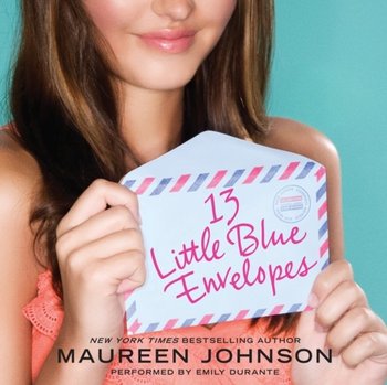 13 Little Blue Envelopes - Johnson Maureen