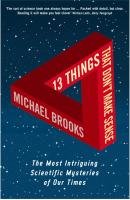 13 Things That Don't Make Sense Brooks Michael