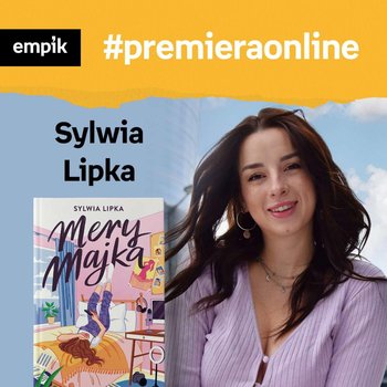 #130 Sylwia Lipka - Empik #premieraonline - podcast - Borowiecka Katarzyna, Lipka Sylwia