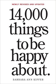 14,000 Things to Be Happy About. 25th Anniversary Edition - Kipfer Barbara Ann