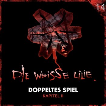 14: Doppeltes Spiel - Kapitel II - Die Weisse Lilie