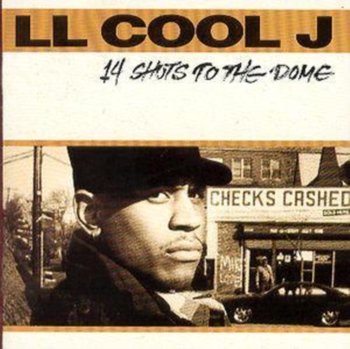 14 Shots To The Dome - LL Cool J
