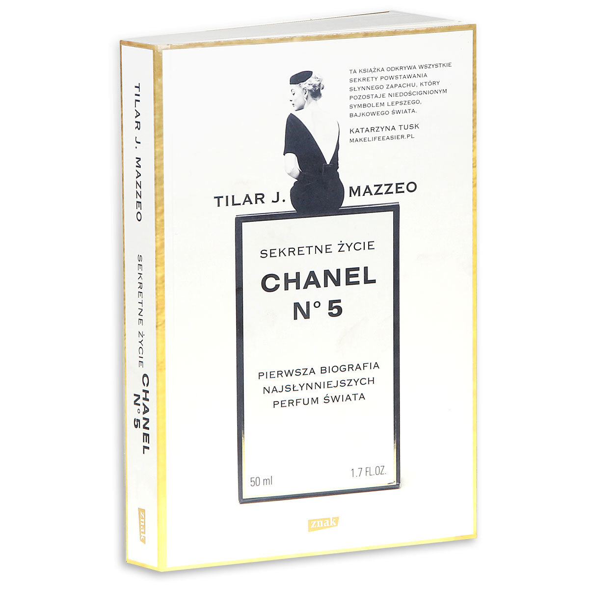 Sekretne życie Chanel No. 5. Historia intymna najsłyniejszych perfum świata  - Mazzeo Tilar J.