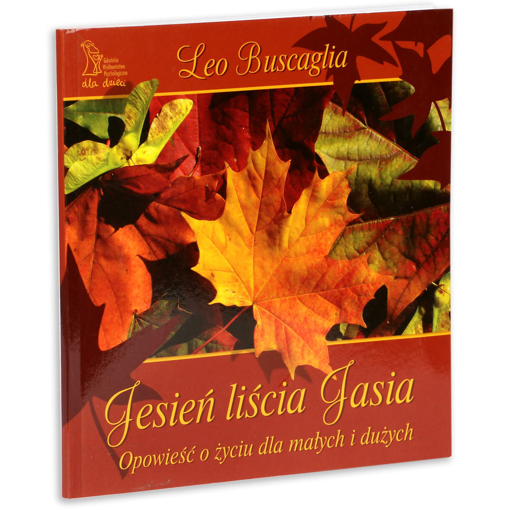 Jesień Liścia Jasia Karty Pracy Chomikuj Jesień liścia Jasia. Opowieść o życiu dla małych i dużych - Buscaglia