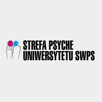 #148 Samotność wśród ludzi - Ewa Chalimoniuk i Joanna Gutral - Strefa Psyche Uniwersytetu SWPS - podcast - Opracowanie zbiorowe