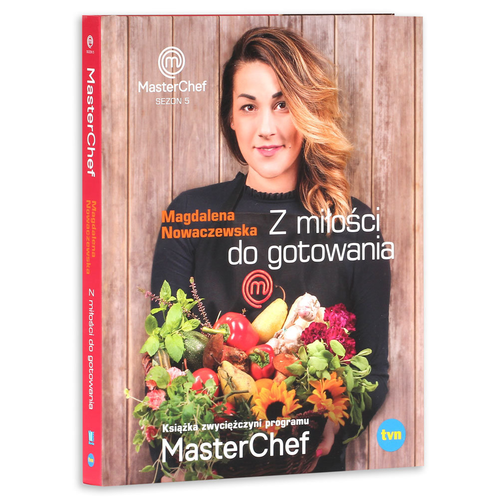 Z Milosci Do Gotowania Ksiazka Zwyciezczyni Programu Masterchef Nowaczewska Magdalena Ksiazka W Sklepie Empik Com