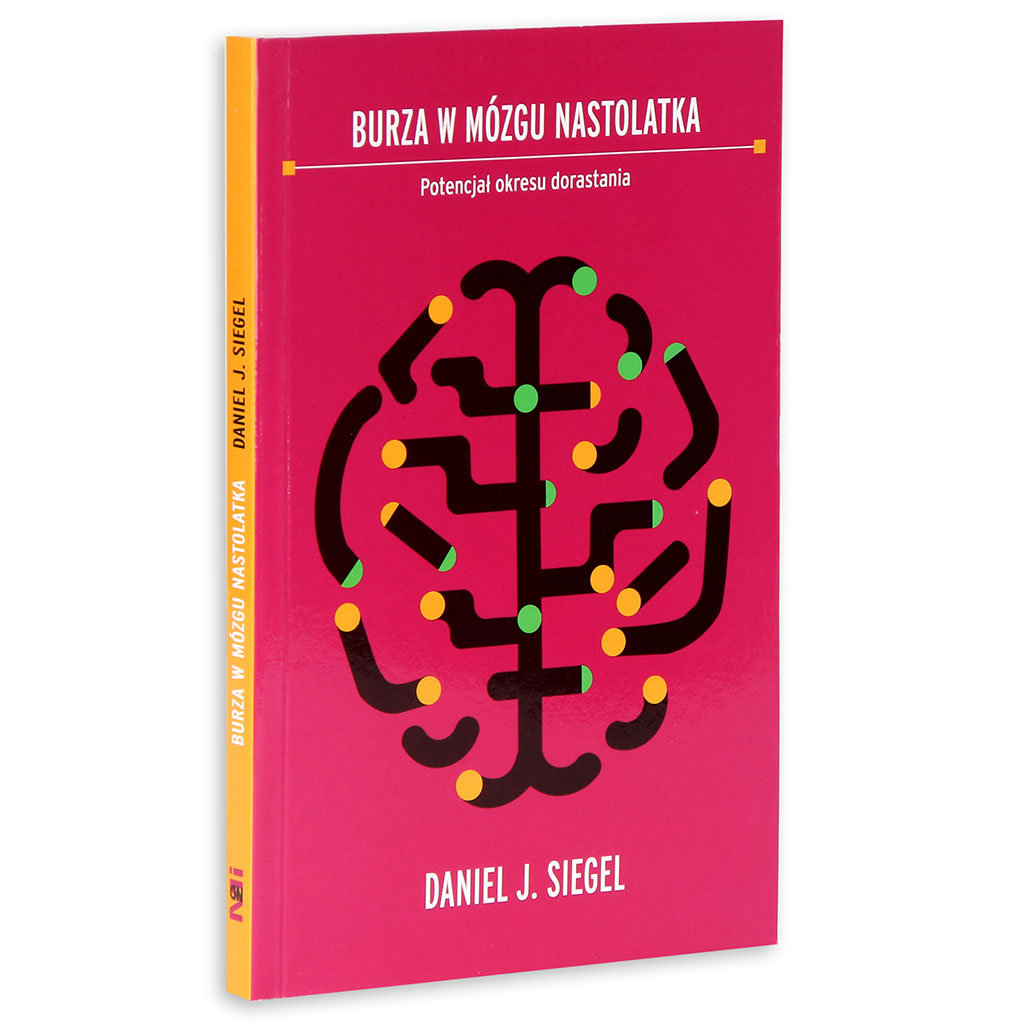 Burza w mózgu nastolatka. Potencjał okresu dorastania - Siegel Daniel J