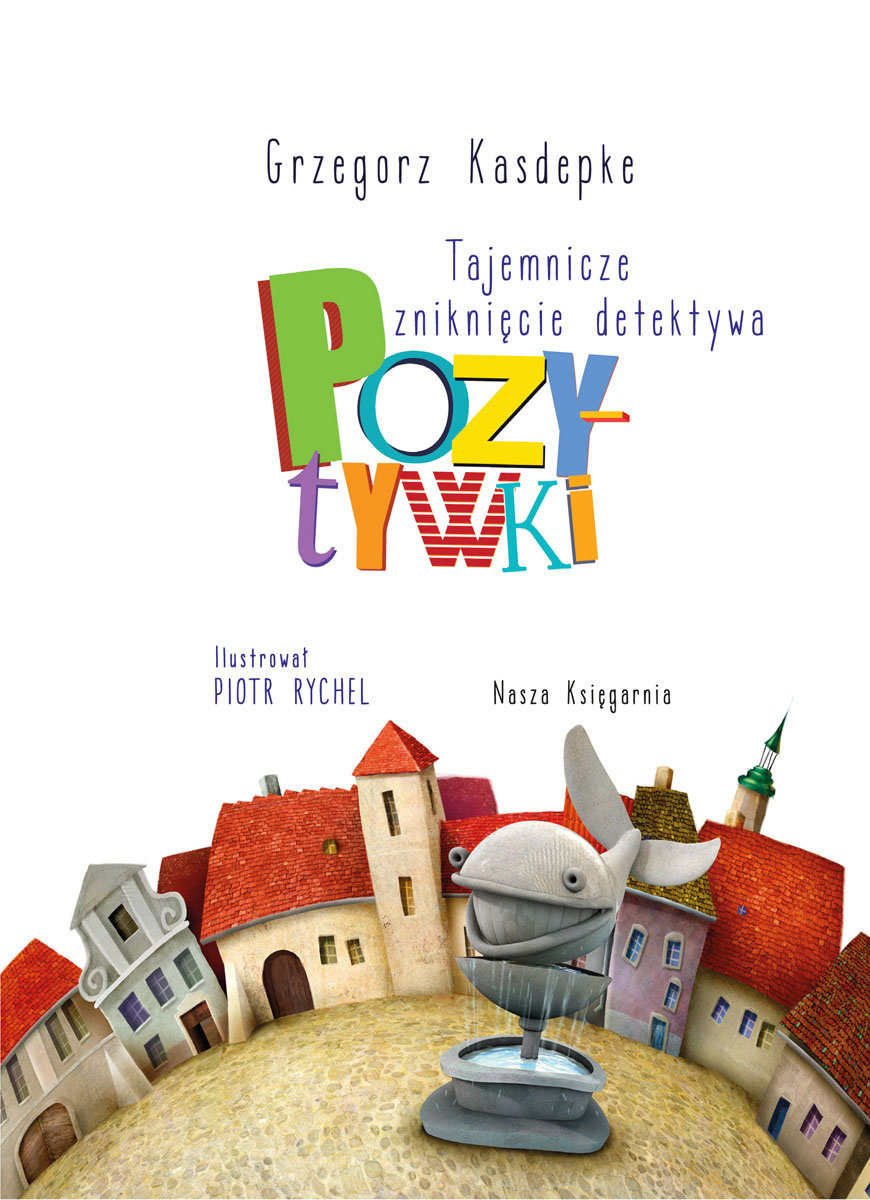 Detektyw Pozytywka ćwiczenia Do Lektury Detektyw Pozytywka. Tajemnicze zniknięcie detektywa Pozytywki