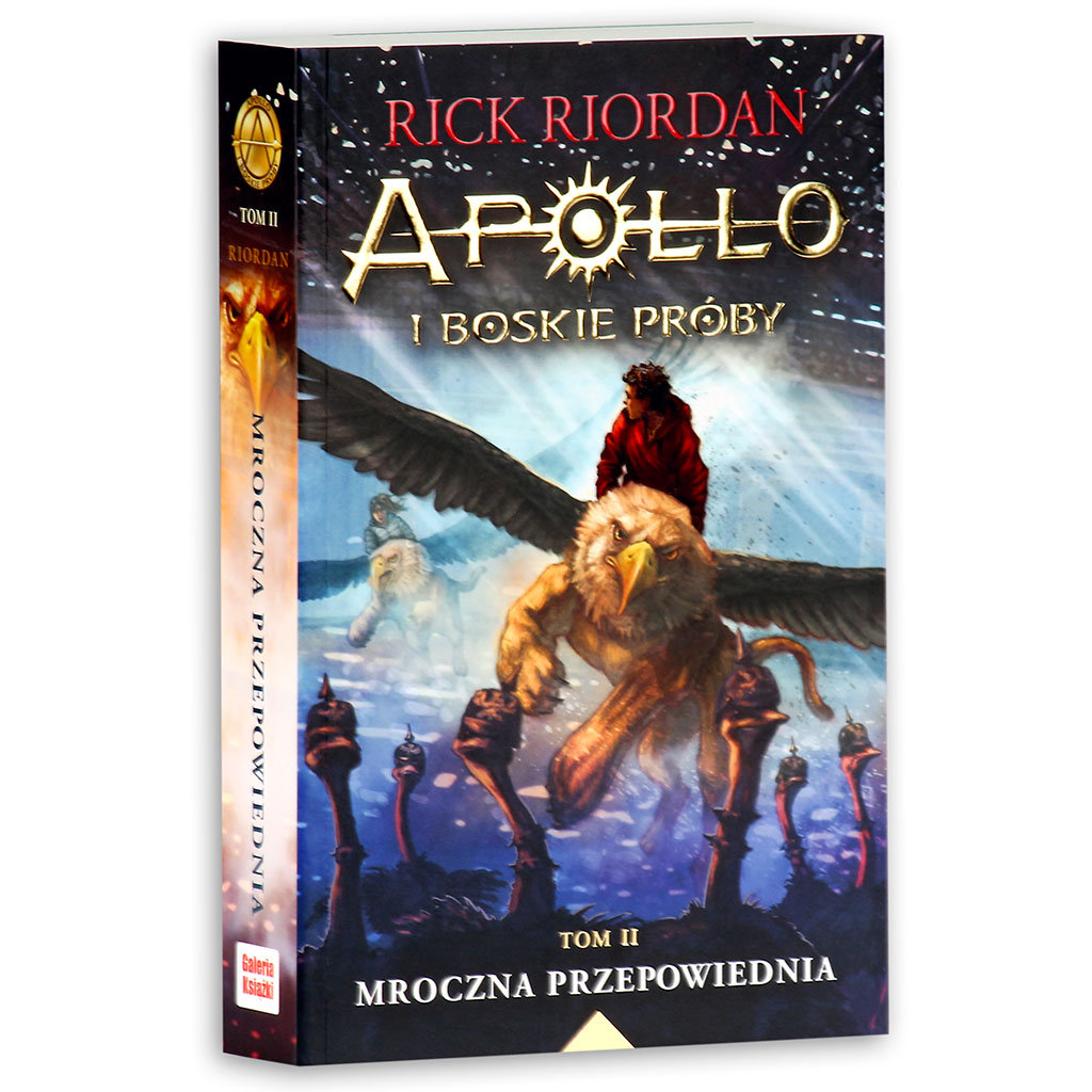 Apollo I Boskie Próby Mroczna Przepowiednia Mroczna przepowiednia. Apollo i boskie próby. Tom 2 - Riordan Rick