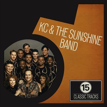 15 Classic Tracks: KC and the Sunshine Band - KC And The Sunshine Band