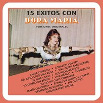 15 Éxitos Con Dora María (Versiones Originales) Dora María