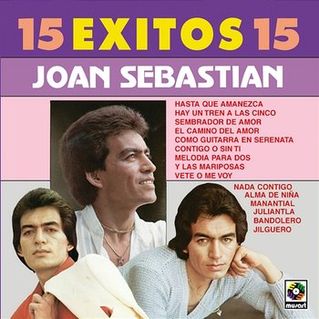 15 Éxitos - Joan Sebastian
