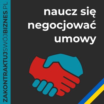 #15 Kiedy kontrahent musi zrobić więcej niż to wynika z umowy? - Naucz się negocjować umowy - podcast - Fitrzyk-Barral Małgorzata