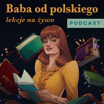 #15 Pokolenia literackie po 1945 r. - literatura wchodzi we współczesność - Baba od polskiego - podcast - Opracowanie zbiorowe