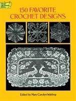 150 Favorite Crochet Designs - Mary Carolyn Waldrep