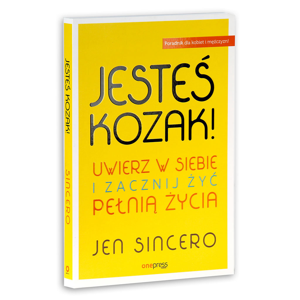 Jesteś kozak! Uwierz w siebie i zacznij żyć pełnią życia - Sincero Jen