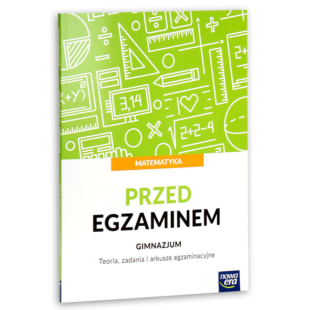 Trening Przed Egzaminem Matematyka Zestaw 3 Potęgi Odpowiedzi Przed egzaminem. Matematyka. Teoria, zadania, arkusze. Gimnazjum