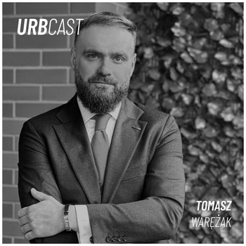 #152 Jak nowoczesne technologie ułatwiają adaptację miast do zmian klimatu? (gość: dr inż. Tomasz Warężak) - Urbcast - podcast o miastach - podcast - Żebrowski Marcin