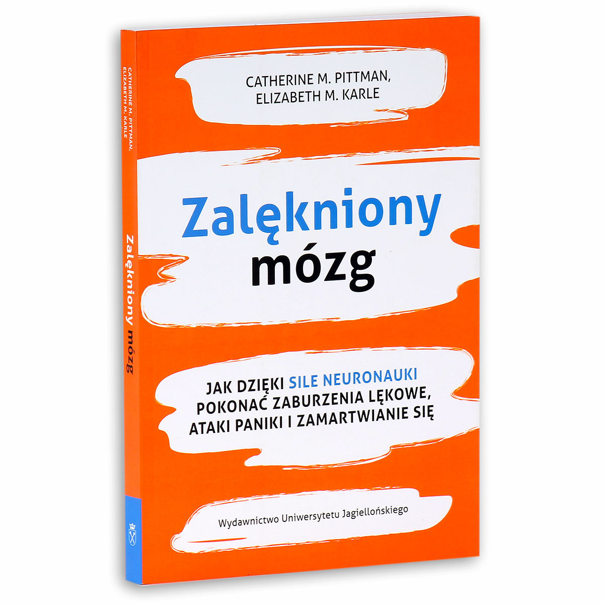 Zalękniony Mózg Jak Dzięki Sile Neuronauki Pokonać Zaburzenia Lękowe Ataki Paniki I 1524