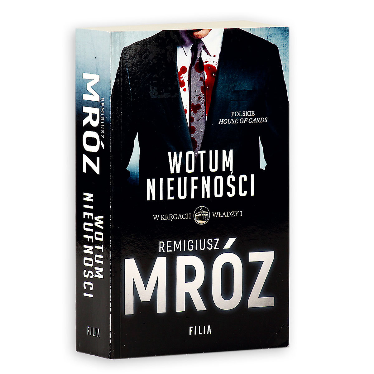 Wotum nieufności W kręgach władzy. Tom 1 - Mróz Remigiusz | Książka w