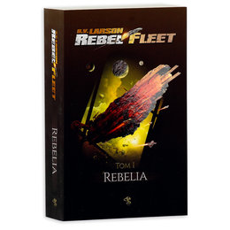 Rebelia. Rebel Fleet. Tom 1 - Larson B.V. | Książka w Empik