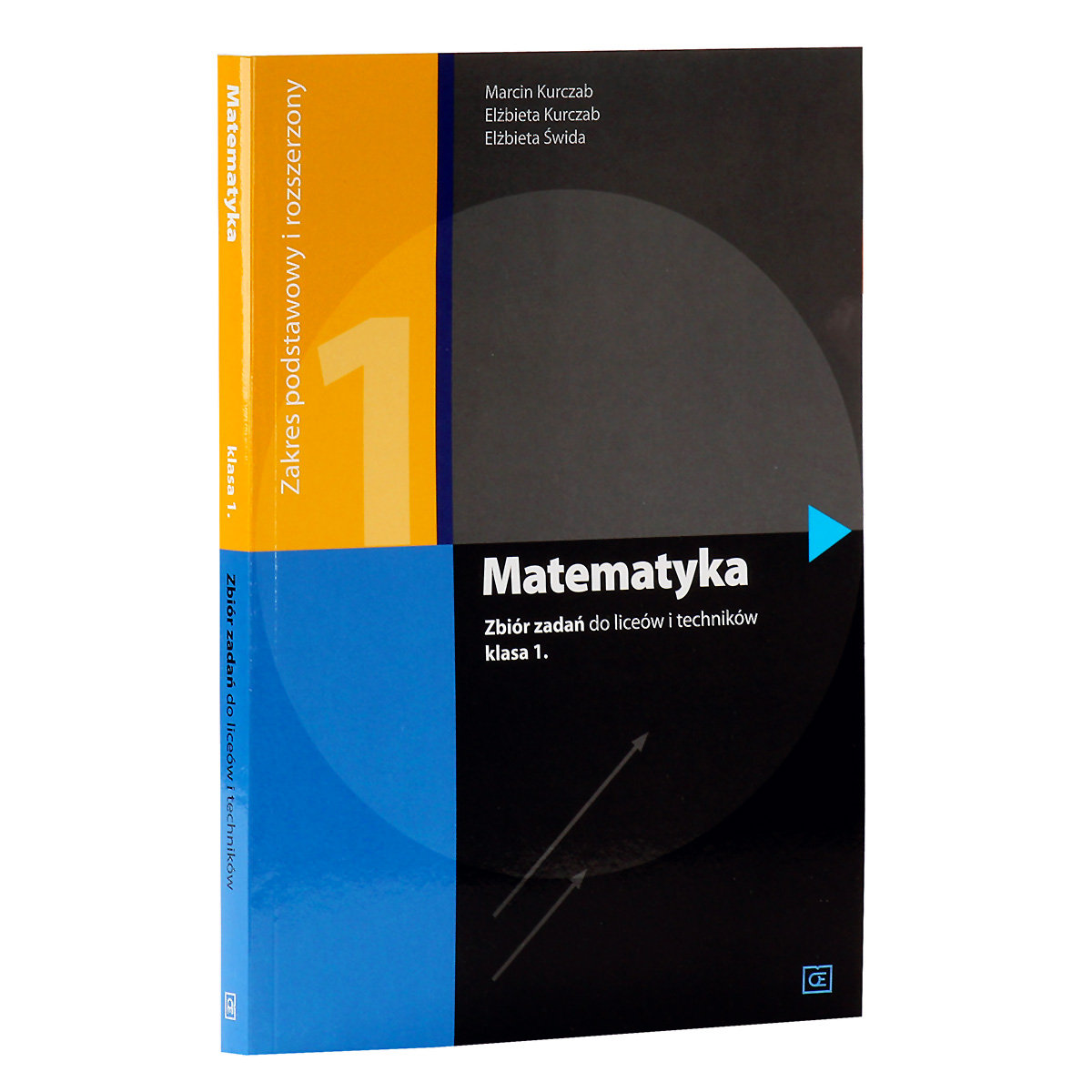 Zbiór Zadań Matematyka 1 Liceum Zakres Podstawowy I Rozszerzony Odpowiedzi Matematyka. Zbiór zadań. Zakres podstawowy i rozszerzony. Klasa 1