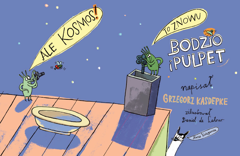 Grzegorz Kasdepke Bodzio I Pulpet Tekst Ale kosmos! To znowu Bodzio i Pulpet - Kasdepke Grzegorz | Książka w