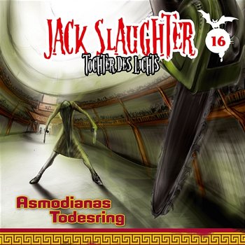 16: Asmodianas Todesring - Jack Slaughter - Tochter des Lichts