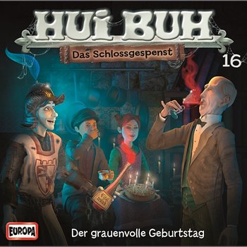 16/Der grauenvolle Geburtstag - HUI BUH neue Welt