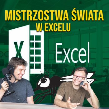 #16 Mistrzostwa Świata w Excelu  - Podcast Indukcyjni - podcast - Rebejko Mateusz, Młynarczyk Wojciech