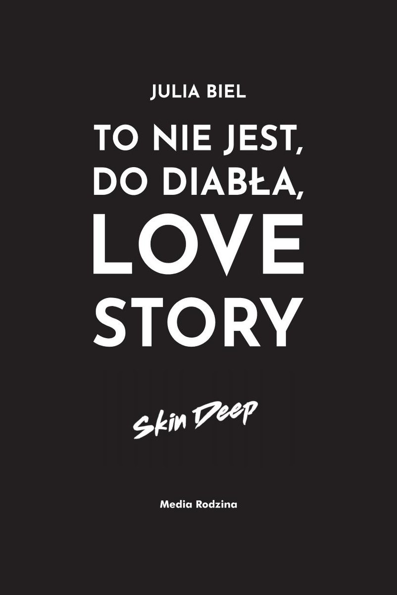 To Nie Jest Do Diabła Love Story To nie jest, do diabła, love story! Skin Deep edycja limitowana - Biel