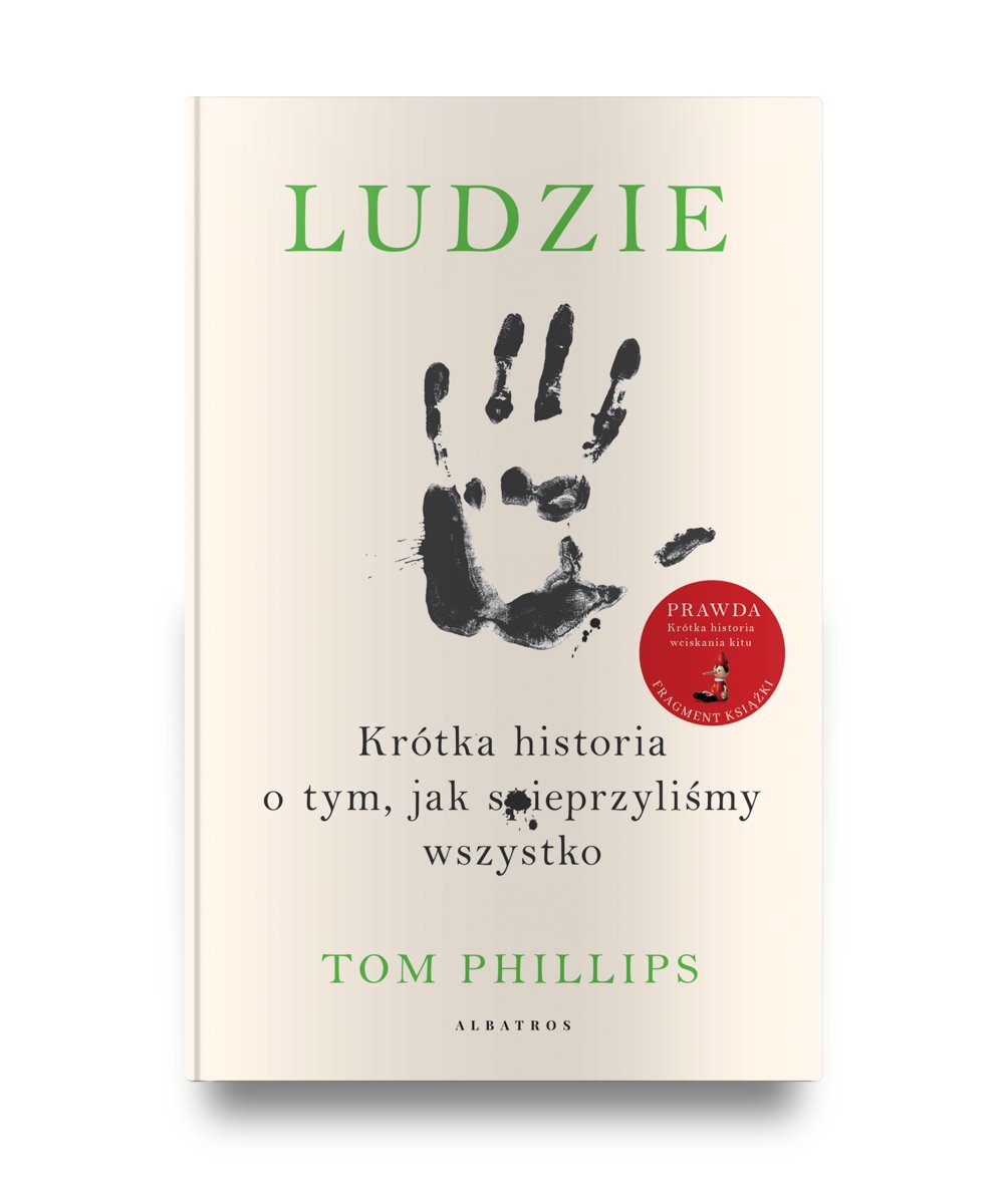 Ludzie Krótka Historia O Tym Jak Spieprzyliśmy Wszystko