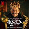 1670 (Original Soundtrack from the Netflix Series)&nbsp;-&nbsp;WoWaKin, Nina Kodorska